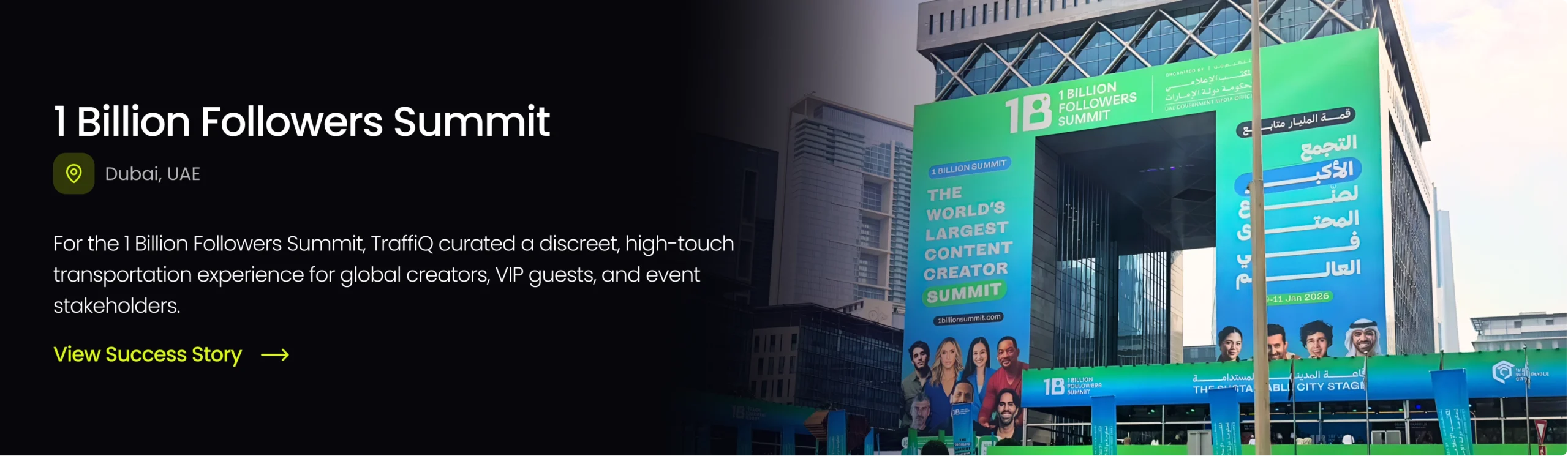 View the success story for TraffiQ’s transportation services at the 1 Billion Followers Summit in Dubai, supporting creators, VIPs, and event stakeholders.